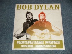 画像1: BOB DYLAN - FOLKSINGER'S CHOICE RADIO BROADCAST (Sealed) / 2016 EUROPE "LIMITED 500 COPIES" "Unofficial Release" "Brand New Sealed" LP  