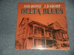 画像1: SON HOUSE / J.D. SHORT - DELTA BLUES (Sealed) / US AMERICA Reissue "Brand New Sealed" LP 