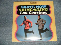 画像1: LOU COURTNEY - SKATE NOW SHING-A-LING (SEALED) / US AMERICA REISSUE "Brand New SEALED" LP