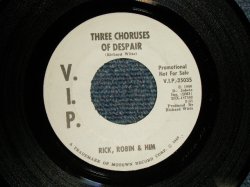 画像1: RICK, ROBIN & HIM - THREE CHORUSES OF DESPAIR (Soft Rock) (Ex+++/Ex+++) /1966  US AMERICA ORIGINAL "PROMO ONLY SAME FLIP" Used 7"SINGLE