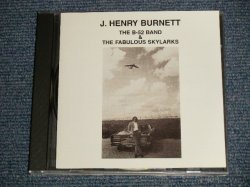画像1: J. HENRY BURNETT - THE 52 BAND & THE FABUOUS SKYLARKS (MINT-/MINT) / 1994 US AMERICA ORIGHINAL Used CD