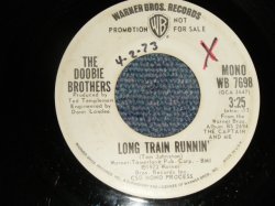 画像1: The DOOBIE BROTHERS  - LONG TRAIN RUNNIN'  A)Mono   B)Stereo) (VG+++/VG+++ WOL) / 1973 US AMERICA ORIGINAL "WHITE LABEL / PROMO Only Same Flip" Used 7"Single 