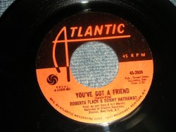 画像1: ROBERTA FLACK &  DONNY HATHAWAY - A)YOU'VE GOT A FRIEND  B)GONE AWAY (Ex+++/Ex+++) / /1971 US AMERICA ORIGINAL Used 7"45 