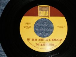 画像1: THE MARVELETTES - A)MY BABY MUST BE A MAGICIAN   B)I NEED SOMEONE (Ex+++/Ex+++)  / 1967 US AMERICA ORIGINAL Used  45rpm 7" Single  