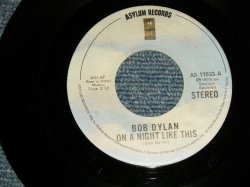 画像1: BOB DYLAN - A)ON A NIGHT LIKE THIS  B)YOU ANGEL YOU  (MINT-/MINT-) / 1974 US AMERICA ORIGINAL Used 7"SINGLE