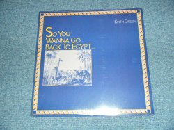 画像1: KEITH GREEN - So You Wanna Go Back To Egypt (SEALED) / 1980 US AMERICA ORIGINAL "Brand New Sealed" LP 