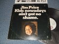 JIM PRICE - Kids Nowadays Ain't Got No Shame (Matrix # A)SP 4541 M-1 MR 16266(1) STERLING B)SP 4542 M-1 MR 16266-X(4) STERLING) "MR/MONARCH Press in CA" (Ex+/MINT- BB for PROMO) / 1971 US AMERICA ORIGINAL "WHITE LABEL PROMO" Used LP 
