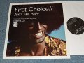 FIRST CHOICE - AIN'T HE BAD (BRAND NEW) / 2002 UK ENGLAND ORIGINAL "BRAND NEW" 12"
