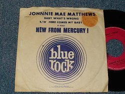 画像1: Johnnie Mae Matthews - A)Baby What's Wrong    B)Here Comes My Baby (Ex++/Ex+++ BB) /1965 US AMERICA ORIGINAL Used 7"45 Single  With PICTURE SLEEVE