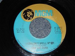 画像1: SAM THE SHAM - A) I Couldn't Spell !!*@!     B)The Down Home Strut (A:Ex+++/ B:Ex+++) / 1968 US AMERICA ORIGINAL Used 7"45rpm Single