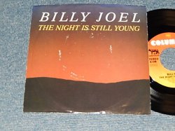 画像1: BILLY JOEL - A) THE NIGHT IS STILL YOUNG   B) SUMMER HIGH AND FALLS (Ex+/Ex+++) / 1985 US AMERICA ORIGIAL "With PICTURE SLEEVE" Used 7" 45 rpmSingle 