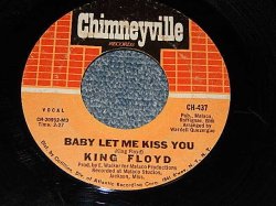 画像1: King Floyd - A)Baby Let Me Kiss You    B) Please Don't Leave Me Lonely (VG+++ Looks:Ex/VG+++ Looks:Ex)  / 1972 US AMERICA ORIGINAL Used 7"45 