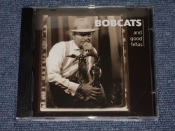 画像1: BOBCATS - AND GOOD FELLAS / 1999 GERMAN Brand New CD  