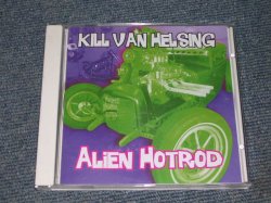 画像1:  KILL VAN HELSING - ALIEN HOT ROD / 2003 UK BRAND NEW CD   