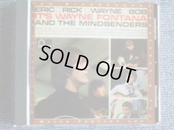 画像1: WAYNE FONTANA AND THE MINDBENDERS -ERIC RICK WAYNE BOB  IT'S WAYNE FONTANA AND THE MINDBENDERS/1999 GERMANY "Brand New Sealed"  CD