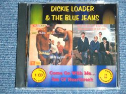 画像1: DICKIE LOADER  & THE THE BLUE JEANS - COME GO WITH ME + SEA OF HEARTBREAK / GERMAN Brand New CD-R  Special Order Only Our Store