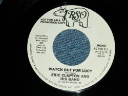 画像1: ERIC CLAPTON - WATCH OUT FOR LUCY ( Promo Only Same Flip MONO/STEREO ) / 1978 US ORIGINAL PROMO Only 7"Single