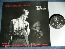 画像1: PETE JOHNSON - BLOWIN' THE FAMILY JEWELS / 1988 NETHERLANDS ORIGINAL Brand New LP 