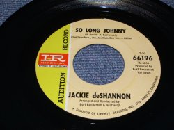 画像1: JACKIE DeSHANNON  DE SHANNON - SO LONG JOHNNY  / 1966 US PROMO ORIGINAL 7"SINGLE With ORIGINAL COMPANY SLEEVE 