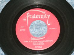 画像1: THE CASINOS - THEN YOU CAN TELL ME GOODBYE  / 1967 US ORIGINAL  7" Single 