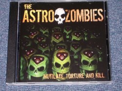 画像1: THE ASTRO ZOMBIES - MUTILATE, TORTURE AND KILL /2004 UK BRAND NEW CD  