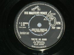 画像1: THE SWINGING BLUE JEANS - YOU'RE NO GOOD   / 1964 UK ORIGINAL 7"SINGLE