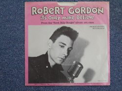 画像1: ROBERT GORDON - IT'S OVLY MAKE BELIEVE / 1979 US PROMO ONLY ORIGINAL 7"SINGLE With PS + WHITE VINYL WAX  