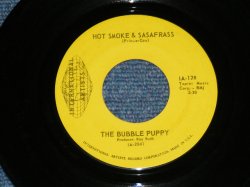 画像1: THE BUBBLE PUPPY - HOT SMOKE & SASAFRASS  / 1968 US ORIGINAL 7" Single 