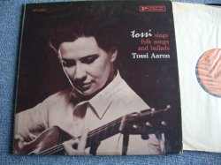 画像1: TOSSI AARON - TOSSI SINGS FOLK SONGS and BALLADS  / Late 1950s  US ORIGINAL LP With AUTOGRAPHED 