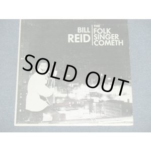 画像: BILL REID - THE FOLK SINGER COMETH /1960's US ORIGINAL LP 