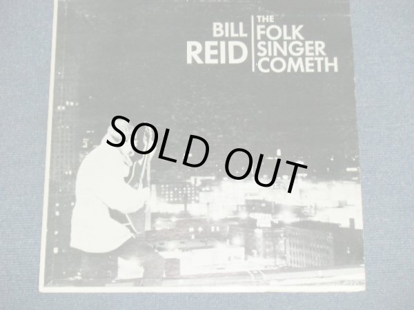 画像1: BILL REID - THE FOLK SINGER COMETH /1960's US ORIGINAL LP 