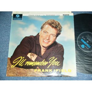 画像: FRANK IFIELD - I'LL REMEMBER YOU / 1962 UK ORIGINAL "BLUE COLUMBIA" MONO LP 