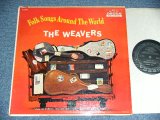 画像: THE WEAVERS - FOLK SONGS AROUND THE WORLD  / 1959 US AMERICA   ORIGINAL MONO Used  LP 