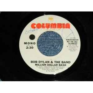 画像: BOB DYLAN & THE BAND - MILLION DOLLAR BASH  / 1975  US AMERICA ORIGINAL PROMO Only Same Flip MONO-STEREO Used 7"SINGLE