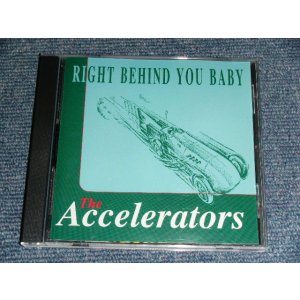 画像: THE ACCELERATORS - RIGHT BEHIND YOU BABY  / 2000 UK ENGLAND ORIGINAL  BRAND NEW CD  