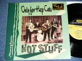 画像: HOT STUFF - ONLY FOR HEP CATS  / 1996? ORIGINAL "BRAND NEW"  10" LP