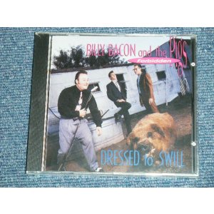 画像: BILLY BACON and the FORBIDDEN PIGS- DRESSED TO SWILL / 1992 US AMERICA ORIGINAL "Brand New SEALED" CD  