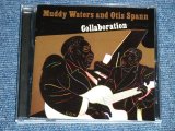 画像: MUDDY WATERS & OTIS SPANN - COLLABORATION /  1995  US AMERICA   Used CD  