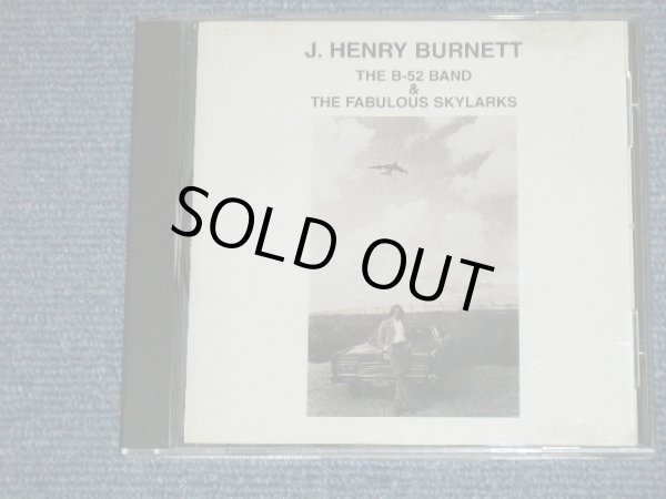 画像1: J.HENRY BURNETT - The B-52 BAND & The FABULOUS SKYLARKS : Original Released at 1972  ( MINT-/MINT)   / 1994 US AMERICA ORIGINAL Used CD 