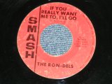 画像: The RON-DELS - IF YOU REALLY WANT ME TO ,I'LL GO : WALK ABOUT  ( Ex/Ex)   / 1965 US AMERICA ORIGINAL Used  7" Single 