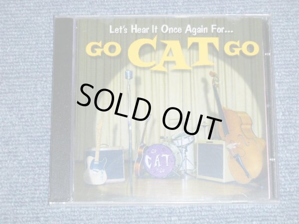 画像1: GO CAT GO - LET'S HEAR IT ON ONCE AGAIN FOR...( SEALED ）/ 1997  US AMERICA ORIGINAL  ORIGINAL "BRAND NEW SEALED" CD 