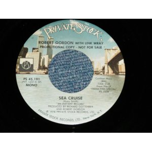 画像: ROBERT GORDON - SEA CRUISE ( MONO/STEREO)  / 1978 US AMERICA "PROMO ONLY SAME FLIP MONO & STEREO " ORIGINAL Used 7"SINGLE 