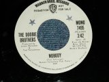 画像: The DOOBIE BROTHERS  - NOBODY ;Debut Song (PROMO Only MONO/STEREO) ( Ex/Ex ) / 1971 US AMERICA ORIGINAL "WHITE LABEL / PROMO Only Same Flip" Used 7"Single 