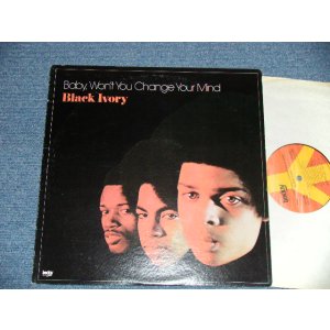 画像: BLACK IVORY - BABY WON'T YOU CHANGE YOUR MIND ( Ex++/MINT-)   / 1972 US AMERICA ORIGINAL Used LP 