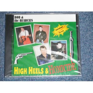 画像: BOB & THE BEARCATS -  HIGH HEELS & HOMICIDE ( SEALED )  / 1996 UK ENGLAND ORIGINAL  "BRAND NEW SEALED" CD  SEALED