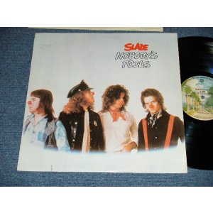 画像: SLADE - NOBODY'S FOOLS   ( Ex+++/Ex+++-)  / 1976  US AMERICA ORIGINAL Used LP