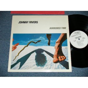 画像: JOHNNY RIVERS - BORROWED TIME  ( EX+++/MIN)  / 1982  US AMERICA  ORIGINAL "WHITE LABEL PROMO" Used LP 