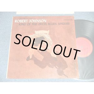 画像: ROBERT JOHNSON - KING OF THE DELTA BLUES SINGERS ( Matrix # 2AC/2J) ( Ex+++/MINT-)  / Early 1970's US AMERICA Used LP 