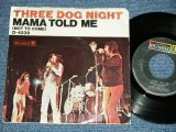 画像: THREE DOG NIGHT - MAMA TOLD ME : ROCK & ROLL WIDOW ( Ex+/Ex+ Looks:Ex ) / 1970 US AMERICA ORIGINAL Used 7" Single with PICTURE SLEEVE 