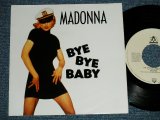 画像: MADONNA -  BYE BYE BABY (ALBUM VERSION : N.Y. HIP HOP Mix ) ( MINT-/MINT-)  / 1993  GERMAN ORIGINAL Used 7" Single with PICTURE SLEEVE  